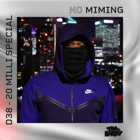 No Miming 20 Milli Special ft. D38 | Boomplay Music