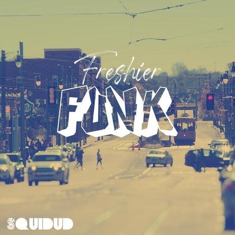 Freshier Funk | Boomplay Music