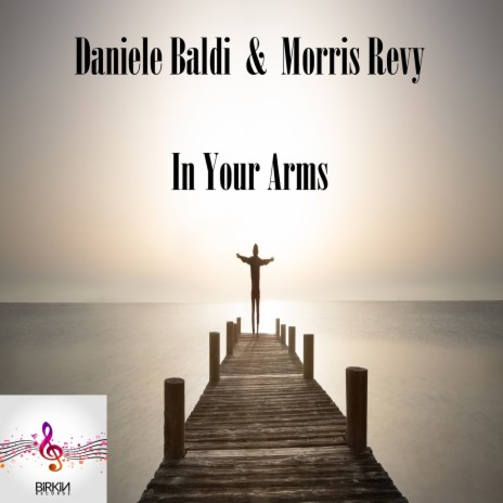 In Your Arms (Original Mix) ft. Daniele Baldi | Boomplay Music