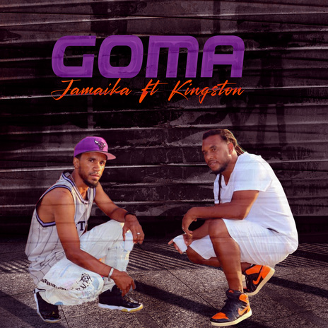 Goma ft. Kingston | Boomplay Music