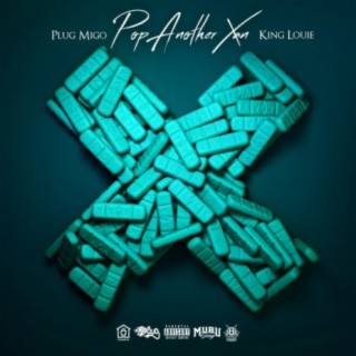 Pop Another Xan (feat. King Louie)