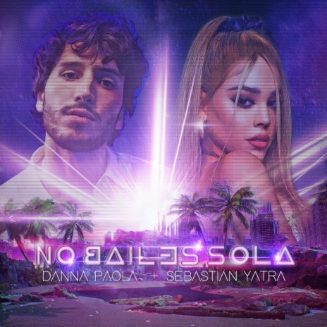 No Bailes Sola ft. Sebastián Yatra | Boomplay Music