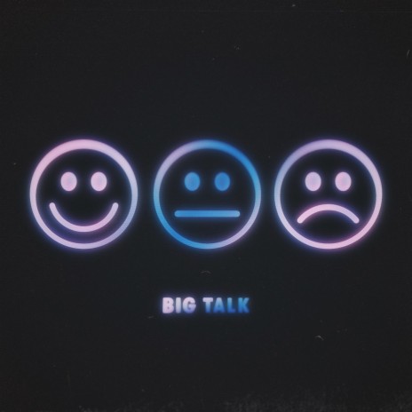 BIG TALK | Boomplay Music