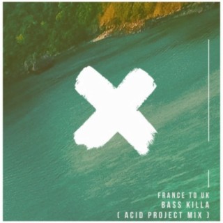 Bass Killa (Acid Project Mix)