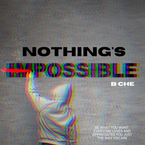 Nothing's Impossible