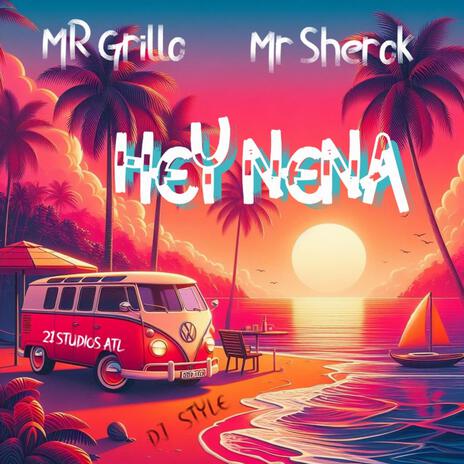 Hey Nena ft. Mr Sherok | Boomplay Music