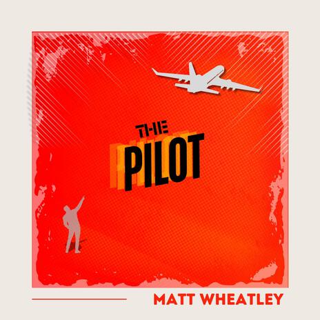 The Pilot | Boomplay Music