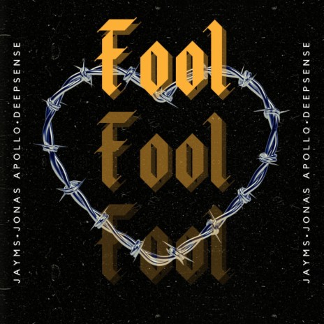 Fool ft. Jayms & Jonas Apollo
