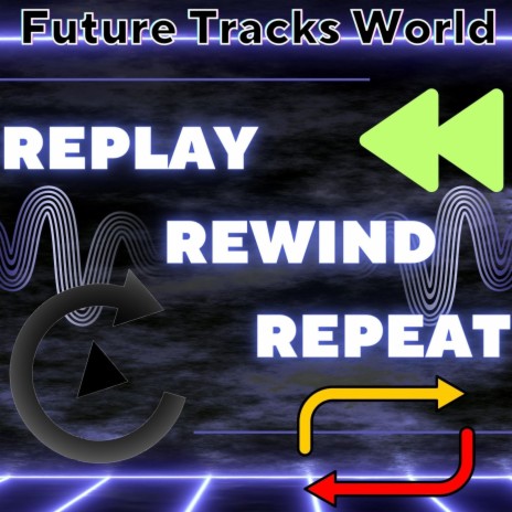 Replay Rewind Repeat | Boomplay Music