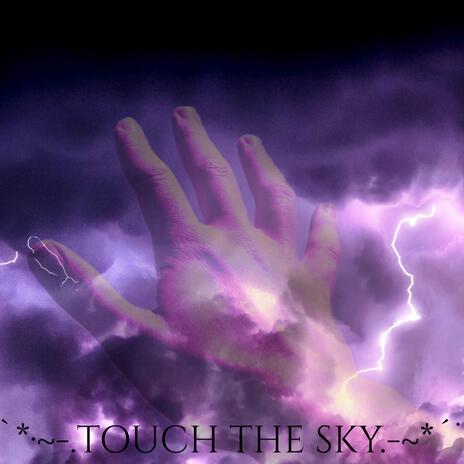 TOUCH THE SKY | Boomplay Music