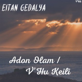 Adon Olam / V'Hu Keili