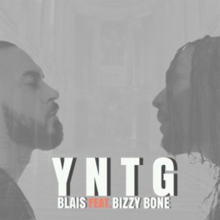 Y.N.T.G. (feat. Bizzy Bone)