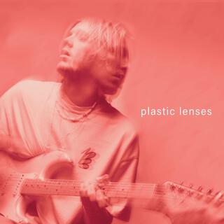 plastic lenses lyrics | Boomplay Music