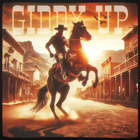 GIDDY UP | Boomplay Music