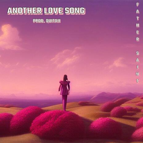 Another Love Song | Boomplay Music