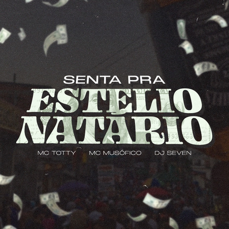 Senta pra Estelionatário ft. MC Totty & Musofico | Boomplay Music