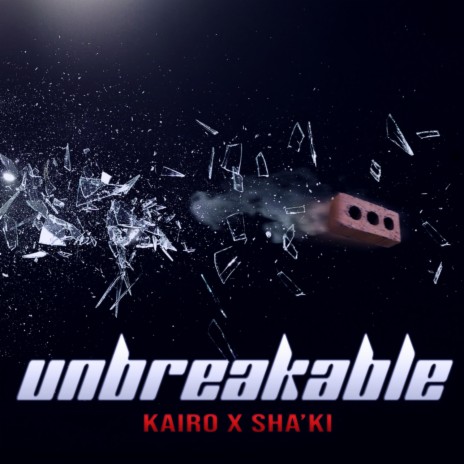 Unbreakable ft. Sha'Ki