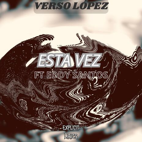 ESTA VEZ ft. EDDY SANTOS | Boomplay Music