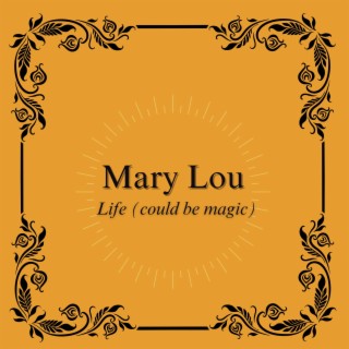 Life (could be magic) lyrics | Boomplay Music