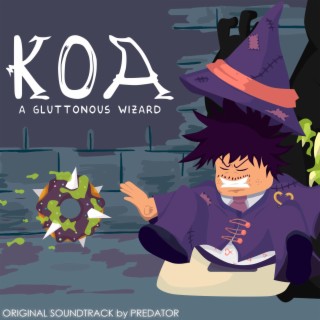 Koa a Gluttonous Wizard (alpha) Original Game Soundtrack