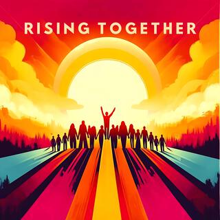 Rising Together