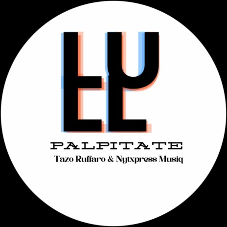 Palpitate ft. Tazo Ruffaro & NsizwaSA | Boomplay Music