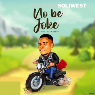 No be Joke lyrics | Boomplay Music