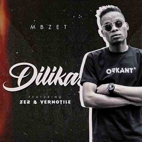 Dilika (feat. Ze2 and Vernotile) | Boomplay Music