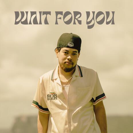 Wait For You | Boomplay Music