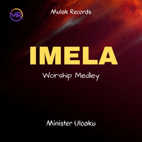 Imela Worship Medley ft. JennyC Eleke | Boomplay Music