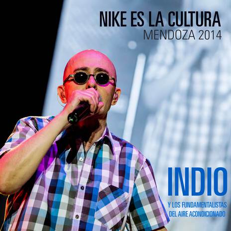 Nike es la Cultura (En Vivo, Sábado 13 de Diciembre de 2014 / Mendoza) ft. Los Fundamentalistas del Aire Acondicionado | Boomplay Music