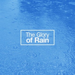 The Glory of Rain