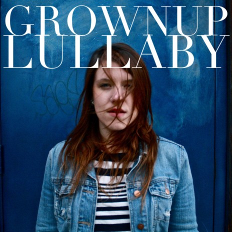 Grownup Lullaby | Boomplay Music