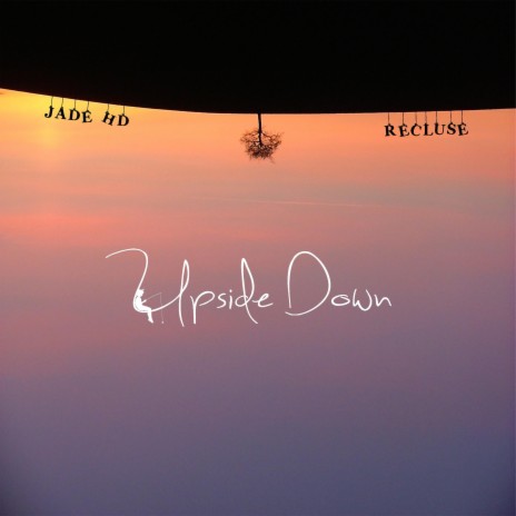 Upside Down (feat. Jade HD) | Boomplay Music