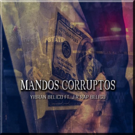 Mandos Corruptos ft. Yibran Belico | Boomplay Music