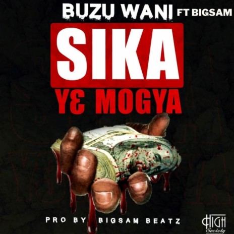 Sika Y3 Mogya ft. BigSam | Boomplay Music
