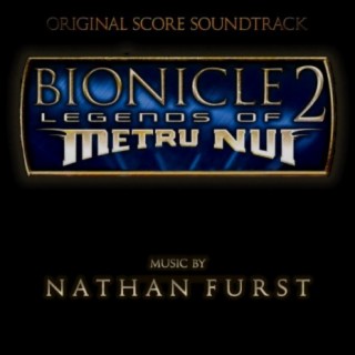 Bionicle 2: Legends of Metru-Nui (Original Score)