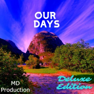 OUR DAYS (Deluxe Edition)