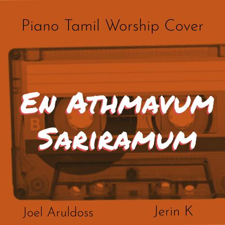 En Athmaavum Sariramum | Tamil Piano worship | Boomplay Music