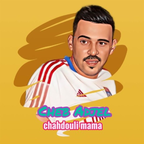 Chahdouli Mama | Boomplay Music