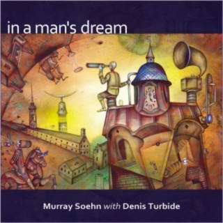 In a Man's Dream (feat. Denis Turbide)