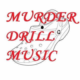 Murder Drill Music