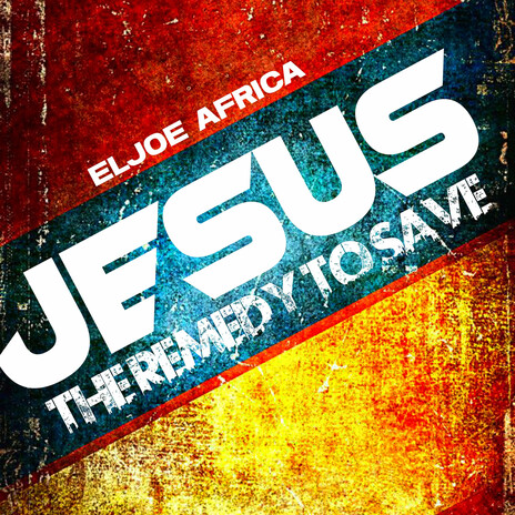 JESUS, the remedy to save | Boomplay Music