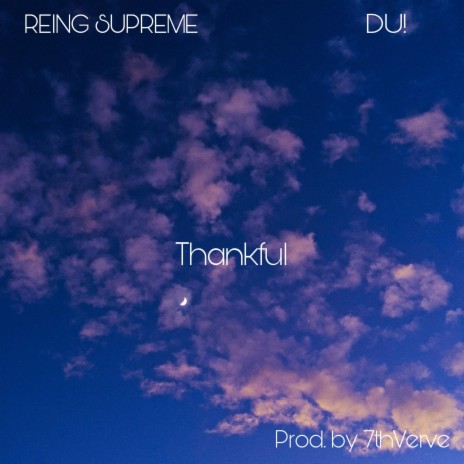 Thankful (feat. Reign supreme) | Boomplay Music