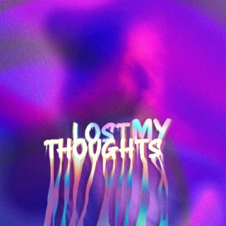 Lost My Thoughts