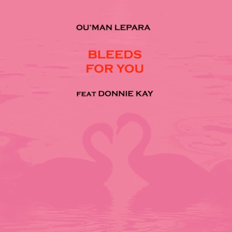 Bleeds for You ft. Donnie Kay | Boomplay Music