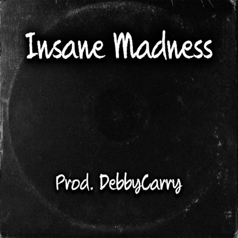 Insane Madness | Boomplay Music