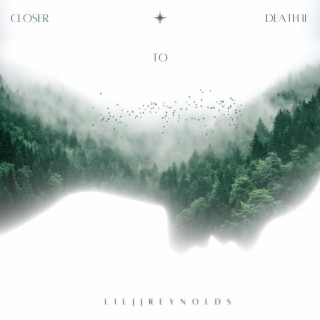 Closer To Death II