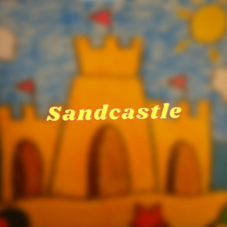 Sand Castle | Boomplay Music