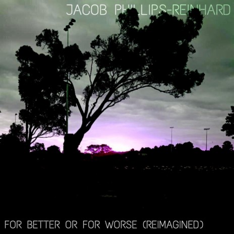 For Better Or For Worse (Reimagined) | Boomplay Music